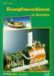 Dampfmaschinen im Modellbau - Stefan Sengpiel