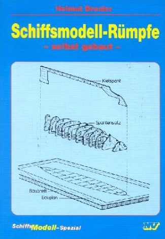 Schiffsmodell-Rümpfe - selbst gebaut - Helmut Drexler