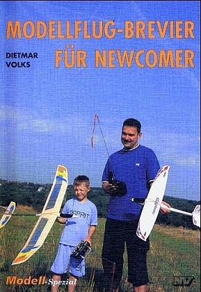 Modellflug-Brevier für Newcomer - Dietmar Volks