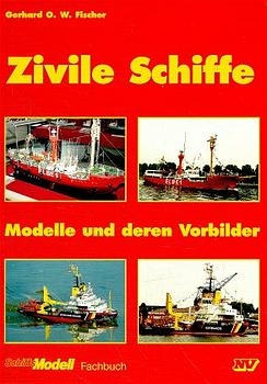 Zivile Schiffe - Gerhard O Fischer