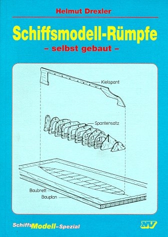 Schiffsmodell-Rümpfe - selbst gebaut - Helmut Drexler