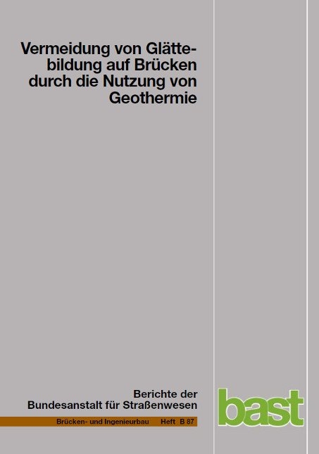 Vermeidung von Glättebildung auf Brücken durch die Nutzung von Geothermie - Markus Feldmann, Bernd Döring, Jan Hellberg