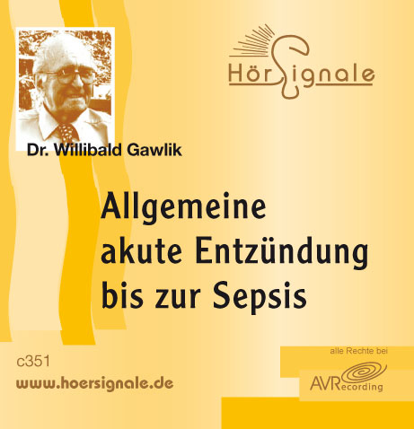 Allgemeine akute Entzündung bis zur Sepsis - Willibald Gawlik