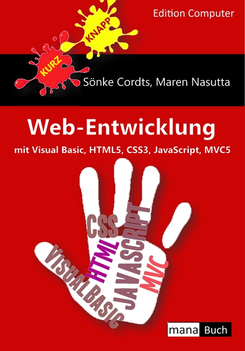 Web-Entwicklung mit Visual Basic, HTML5, CSS3, JavaScript und MVC5 - Sönke Cordts, Maren Nasutta