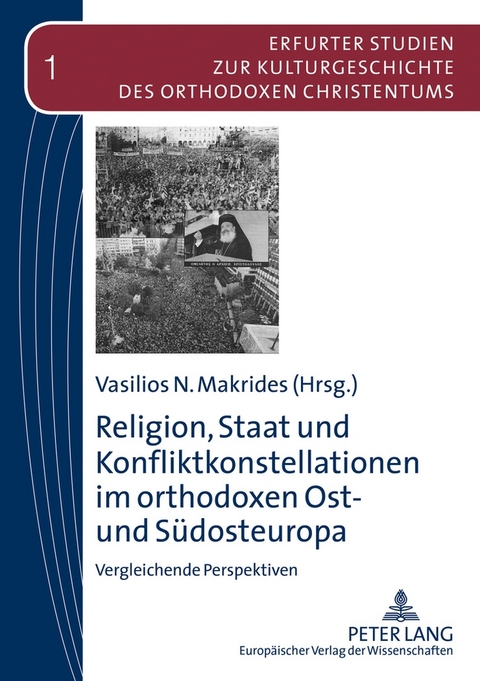 Religion, Staat und Konfliktkonstellationen im orthodoxen Ost- und Südosteuropa - 