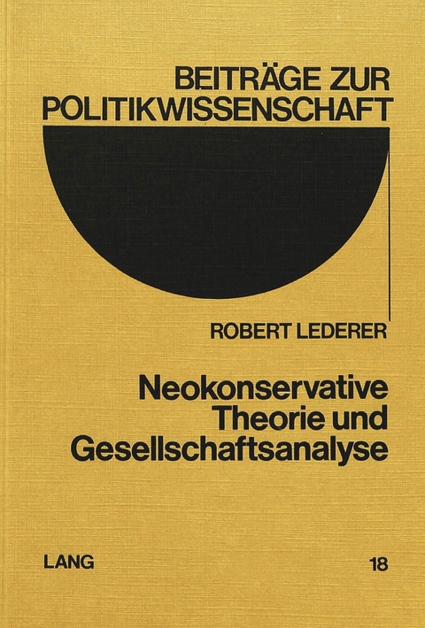 Neokonservative Theorie und Gesellschaftsanalyse