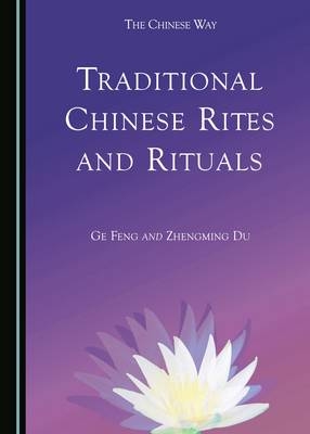 Traditional Chinese Rites and Rituals - Zhengming DU