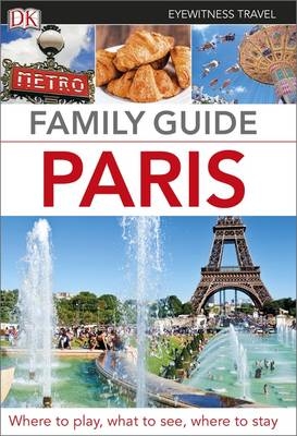 DK Eyewitness Family Guide Paris -  DK Travel