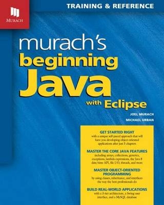 Murach's Beginning Java with Eclipse - Joel Murach, Michael Urban