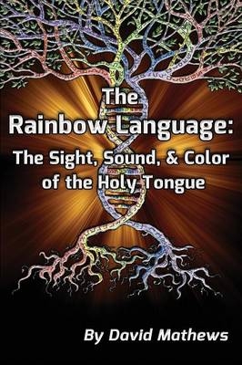 The Rainbow Language - David Mathews