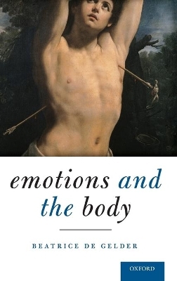 Emotions and the Body - Beatrice De Gelder