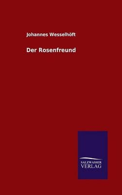 Der Rosenfreund - Johannes WesselhÃ¶ft