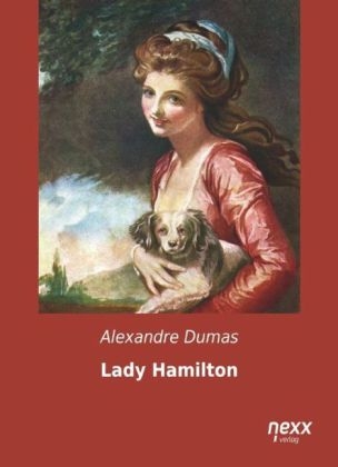 Lady Hamilton - Alexandre Dumas  der Ältere