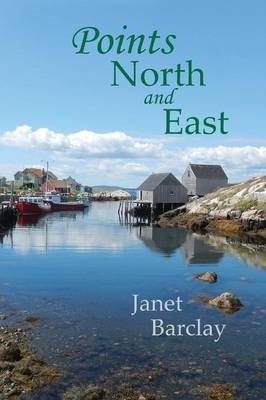 Points North and East - Janet M Barclay