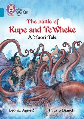 The Battle of Kupe and Te Wheke: A Māori Tale - Leonie Agnew