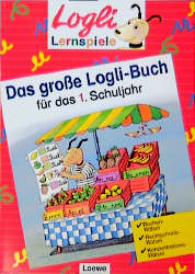 Das grosse Logli-Buch für das 1. Schuljahr