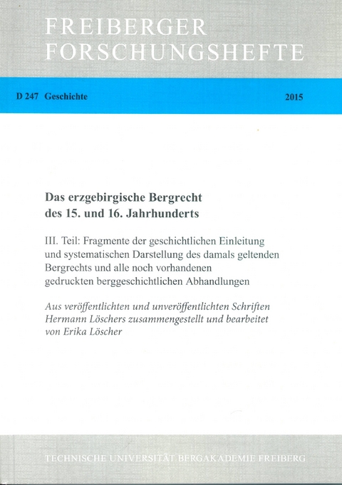 Das Erzgebirgische Bergrecht des 15. und 16. Jahrhunderts