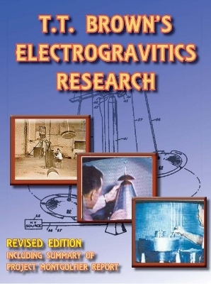 T T Brown's Electrogravitics Research - Thomas Valone