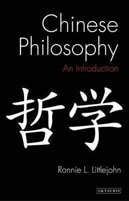 Chinese Philosophy - Ronnie L. Littlejohn