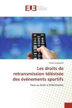 Les droits de retransmission tÃ©lÃ©visÃ©e des Ã©vÃ¨nements sportifs - Prune Junguenet