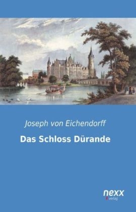 Das Schloss DÃ¼rande - Joseph von Eichendorff