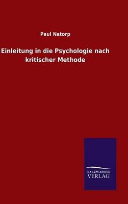 Einleitung in die Psychologie nach kritischer Methode - Paul Natorp