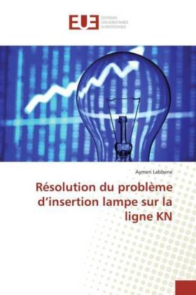 Résolution Du Problème d'Insertion Lampe Sur La Ligne Kn -  Labbene-A