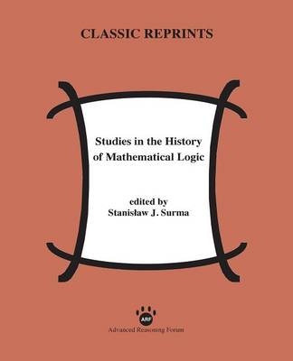 Studies in the History of Mathematical Logic - 