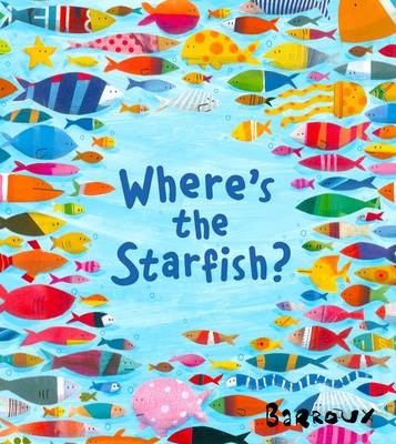 Where's the Starfish? -  Barroux