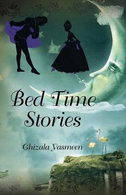 Bed Time Stories - Ghizala Yasmeen