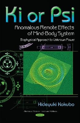 Ki or Psi - Anomalous Remote Effects of Mind-Body System - 