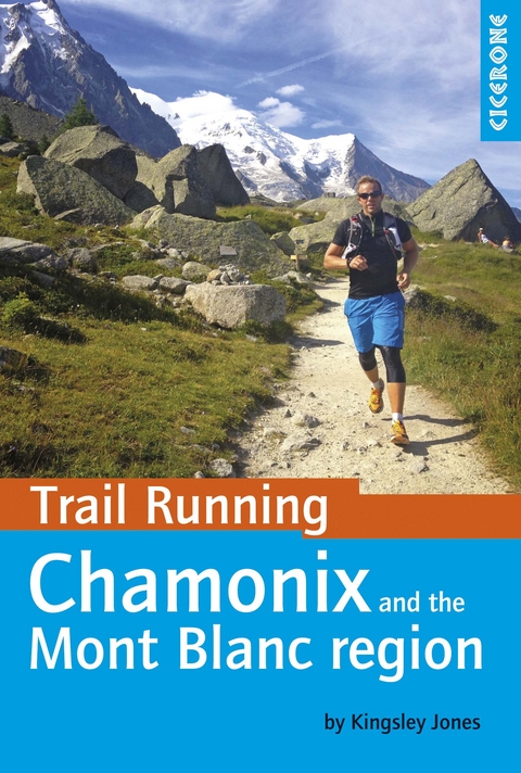 Trail Running - Chamonix and the Mont Blanc region - Kingsley Jones