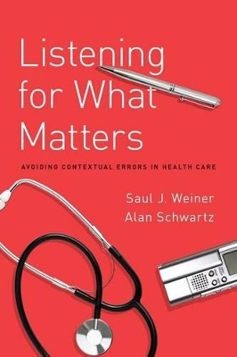 Listening for What Matters - Saul Weiner, Alan Schwartz