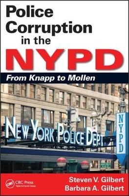 Police Corruption in the NYPD - Steven V. Gilbert, Barbara A. Gilbert