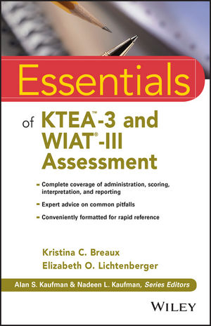 Essentials of KTEA-3 and WIAT-III Assessment - Kristina C. Breaux, Elizabeth O. Lichtenberger