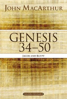 Genesis 34 to 50 - John F. MacArthur