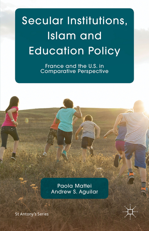 Secular Institutions, Islam and Education Policy - P. Mattei, A. Aguilar