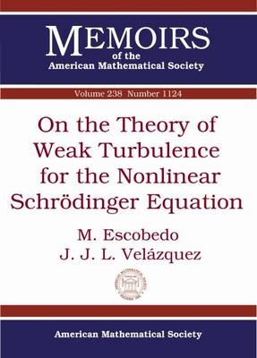 On the Theory of Weak Turbulence for the Nonlinear Schrodinger Equation - M. Escobedo, J. J. L. Velazquez