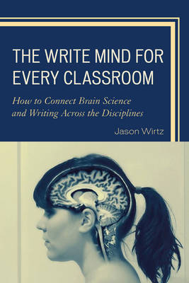 The Write Mind for Every Classroom - Jason Wirtz