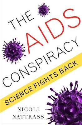 The AIDS Conspiracy - Nicoli Nattrass