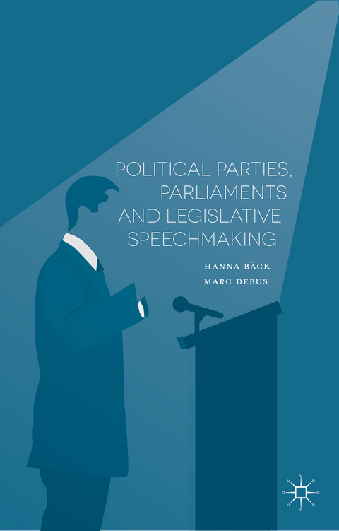 Political Parties, Parliaments and Legislative Speechmaking - H. Bäck, M. Debus