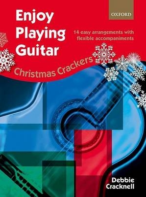 Enjoy Playing Guitar: Christmas Crackers - Debbie Cracknell