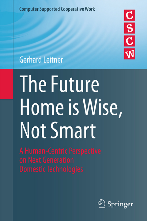 The Future Home is Wise, Not Smart - Gerhard Leitner