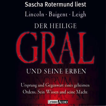 Der Heilige Gral und seine Erben - Henry Lincoln, Michael Baigent, Richard Leigh