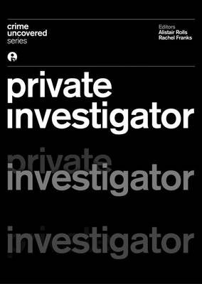 Crime Uncovered: Private Investigator - 