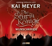 Die Sturmkönige - Wunschkrieg - Kai Meyer