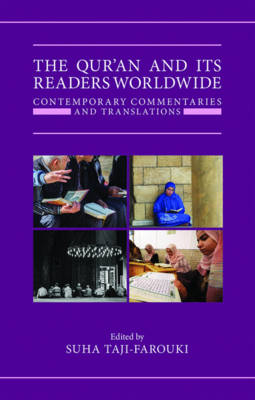 The Qur'an and its Readers Worldwide - Suha Taji-Farouki
