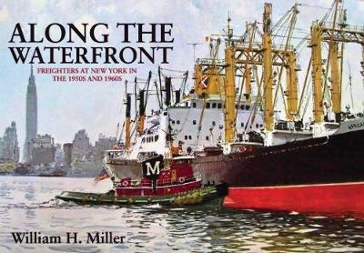 Along the Waterfront - William H. Miller