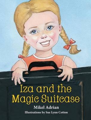 Iza and the Magic Suitcase - Mikel Adrian