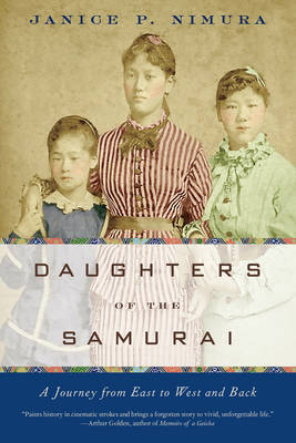 Daughters of the Samurai - Janice P. Nimura